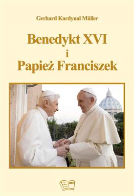 Okładka książki Benedykt XVI i Papież Franciszek
