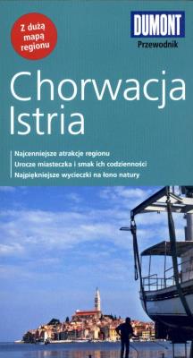 Chorwacja Istria Przewodnik DUMONT. Autor: Daniela Schetar. SmakLiter.pl Okładka książki Chorwacja Istria Przewodnik DUMONT