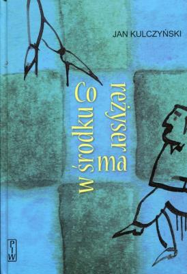 Okładka książki Co reżyser ma w środku