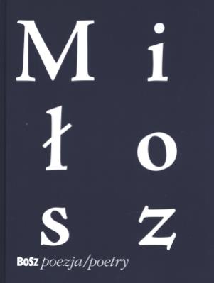 Okładka książki Czesław Miłosz.Tak zwane widoki ziemi... BOSZ