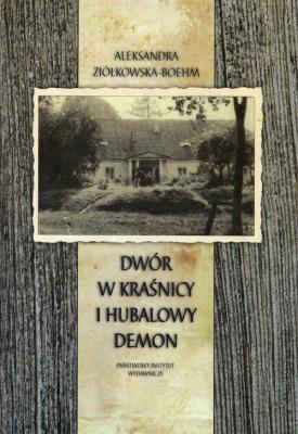 Okładka książki Dwór w Kraśnicy i hubalowy demon