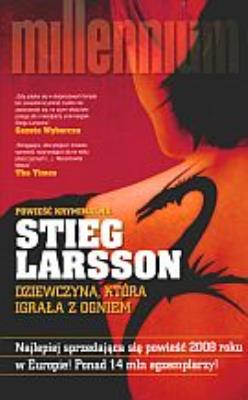 Dziewczyna, która igrała z ogniem. Autor: Stieg Larsson. SmakLiter.pl Okładka książki Dziewczyna, która igrała z ogniem
