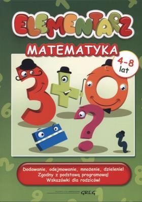 Elementarz - matematyka dodawanie, odejmowanie.... Autor: Marta Kurdziel, Zagnińska Maria. SmakLiter.pl Okładka książki Elementarz - matematyka dodawanie, odejmowanie...