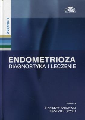 Endometrioza Diagnostyka i leczenie. Autor: praca zbiorowa. SmakLiter.pl Okładka książki Endometrioza Diagnostyka i leczenie