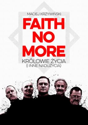 Faith No More. Autor: Maciej Krzywiński. SmakLiter.pl Okładka książki Faith No More