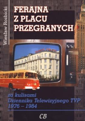 Ferajna z Placu Przegranych.. Autor: Michał Żórawski. SmakLiter.pl Okładka książki Ferajna z Placu Przegranych.