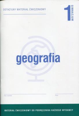 Geografia GIM 1 Dotacyjny materiał ćw. OPERON. Autor: Dąbrowska Bożena, Zaniewicz Zbigniew. SmakLiter.pl Okładka książki Geografia GIM 1 Dotacyjny materiał ćw. OPERON