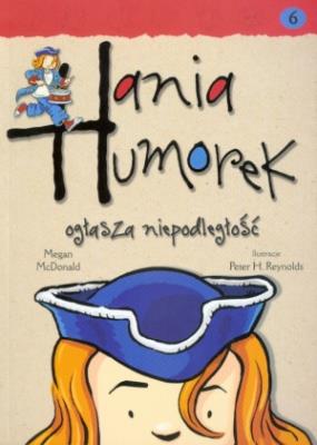 Okładka książki Hania Humorek T.6 Ogłasza Niepodległość