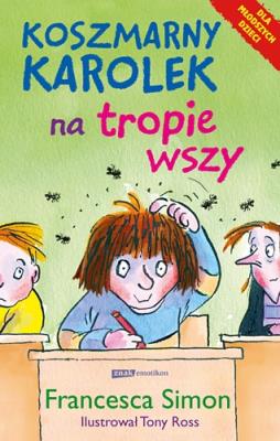 Koszmarny Karolek na tropie wszy. Autor: Simon Francesca. SmakLiter.pl Okładka książki Koszmarny Karolek na tropie wszy