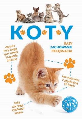 Koty. Rasy, zachowanie, pielęgnacja. Autor: Barbara Tittendrun-Jazienicka. SmakLiter.pl Okładka książki Koty. Rasy, zachowanie, pielęgnacja