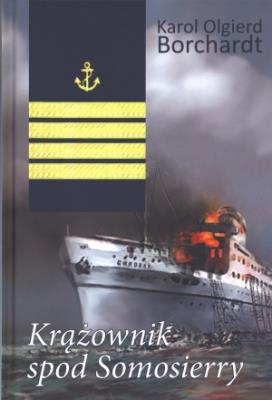 Krążownik spod Samosierry. Autor: Karol Olgierd Borchardt. SmakLiter.pl Okładka książki Krążownik spod Samosierry