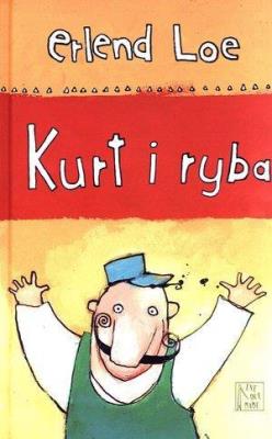Kurt i ryba. Autor: Loe Erlend. SmakLiter.pl Okładka książki Kurt i ryba
