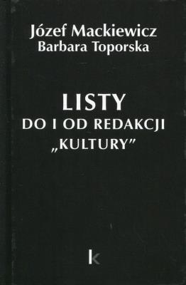 Listy do i od redakcji Kultury Tom 21. Autor: Józef Mackiewicz, Barbara Toporska. SmakLiter.pl Okładka książki Listy do i od redakcji Kultury Tom 21