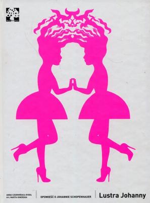 Lustra Johanny. Autor: Czerwińska-Rydel Anna. SmakLiter.pl Okładka książki Lustra Johanny