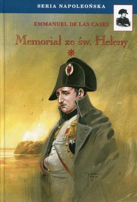 Memoriał ze św. Heleny Tom 1. Autor: Emmanuel de Las Cases. SmakLiter.pl Okładka książki Memoriał ze św. Heleny Tom 1