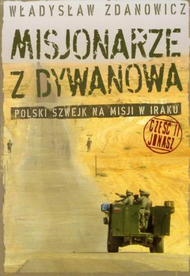 Misjonarze z Dywanowa część 2 Jonasz. Autor: Zdanowicz Władysław. SmakLiter.pl Okładka książki Misjonarze z Dywanowa część 2 Jonasz