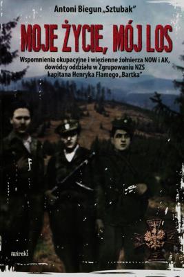 Moje życie, mój los. Autor: Biegun Antoni. SmakLiter.pl Okładka książki Moje życie, mój los