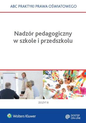 Nadzór pedagogiczny w szkole i przedszkolu. Autor: Marciniak Lidia, Piotrowska-Albin Elżbieta. SmakLiter.pl Okładka książki Nadzór pedagogiczny w szkole i przedszkolu