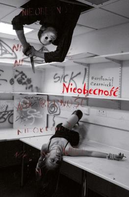 Nieobecność. Autor: Czarnecki Bartłomiej. SmakLiter.pl Okładka książki Nieobecność