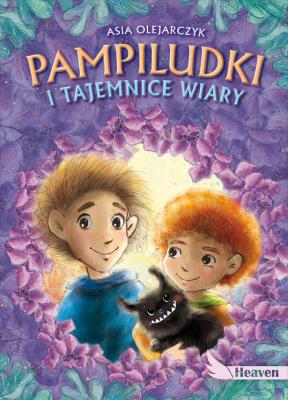 Pampiludki i tajemnice wiary. Autor: Olejarczyk Asia. SmakLiter.pl Okładka książki Pampiludki i tajemnice wiary