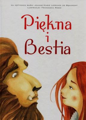 Piękna i Bestia. Autor: Francesca Rossi (ilustr.). SmakLiter.pl Okładka książki Piękna i Bestia