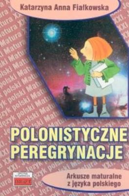 Polonistyczne peregrynacje. Autor: Fiałkowska Katarzyna Anna. SmakLiter.pl Okładka książki Polonistyczne peregrynacje