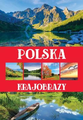 Polska. Krajobrazy. Autor: Kobojek Sławomir. SmakLiter.pl Okładka książki Polska. Krajobrazy