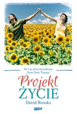 Projekt życie. Autor: Brooks David. SmakLiter.pl Okładka książki Projekt życie