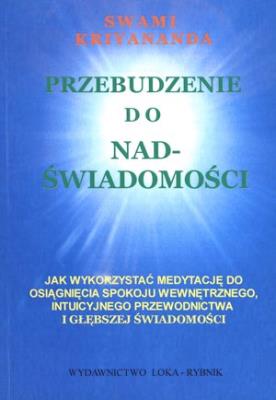 Przebudzenie do nadświadomości. Autor: Swami Kriyananda. SmakLiter.pl Okładka książki Przebudzenie do nadświadomości