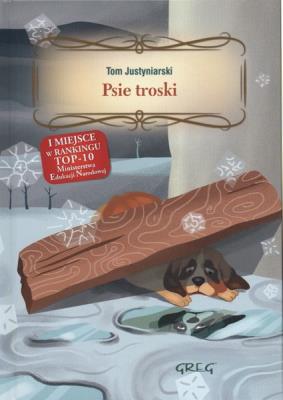 Psie troski z oprac. okleina GREG. Autor: Tom Justyniarski. SmakLiter.pl Okładka książki Psie troski z oprac. okleina GREG