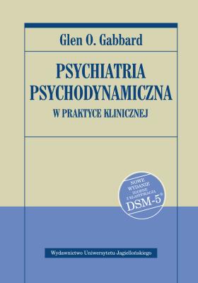 Okładka książki Psychiatria psychodynamiczna w praktyce klinicznej