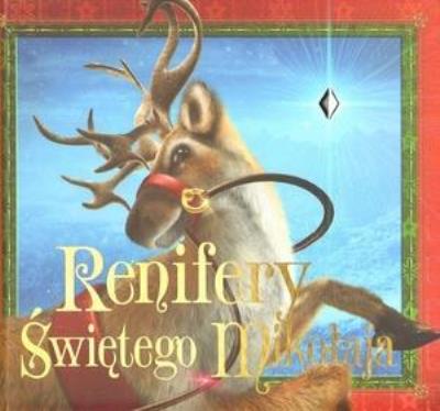 Okładka książki Renifery Świętego Mikołaja