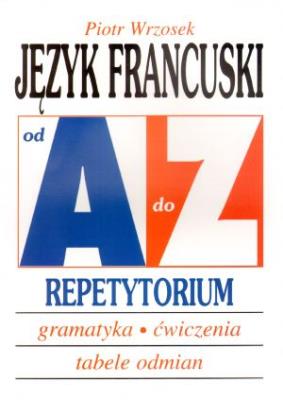 Repetytorium Od A do Z - J.francuski KRAM. Autor: tłum. Piotr Wrzosek. SmakLiter.pl Okładka książki Repetytorium Od A do Z - J.francuski KRAM