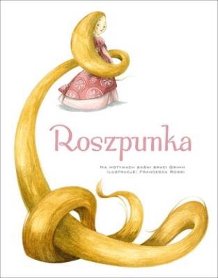 Roszpunka. Autor: Francia Giada. SmakLiter.pl Okładka książki Roszpunka