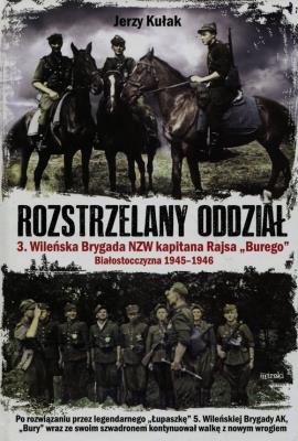 Rozstrzelany oddział. Autor: Kułak Jerzy. SmakLiter.pl Okładka książki Rozstrzelany oddział