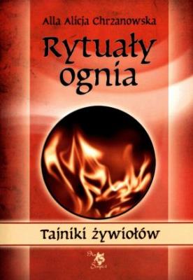 Okładka książki Rytuały ognia. Tajniki żywiołów