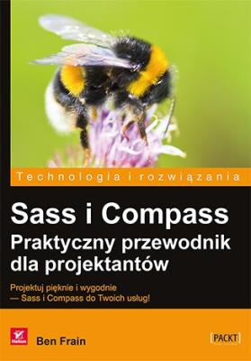 Sass i Compass.. Autor: Ben Frain. SmakLiter.pl Okładka książki Sass i Compass.