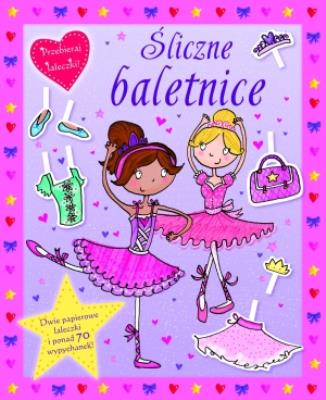 Śliczne baletnice. Przebieraj laleczki!. Autor: Katarzyna Dmowska (tłum.), Kimberley Scott (ilustr.). SmakLiter.pl Okładka książki Śliczne baletnice. Przebieraj laleczki!