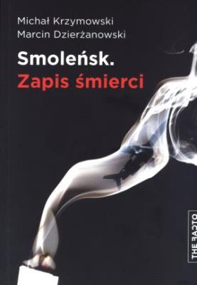 Okładka książki Smoleńsk. Zapis śmierci