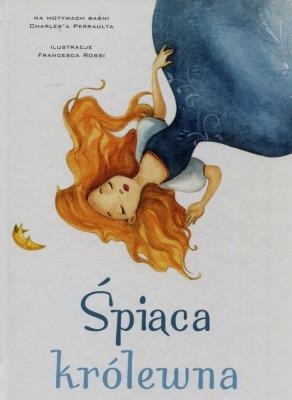 Śpiąca królewna. Autor: Francesca Rossi (ilustr.). SmakLiter.pl Okładka książki Śpiąca królewna