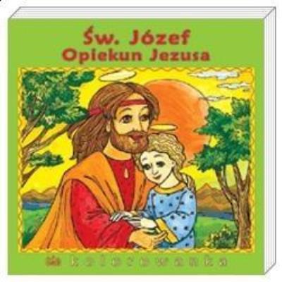 Święty Józef opiekun Jezusa. Kolorowanka. Autor:   Praca zbiorowa. SmakLiter.pl Okładka książki Święty Józef opiekun Jezusa. Kolorowanka
