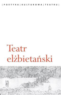 Okładka książki Teatr elżbietański