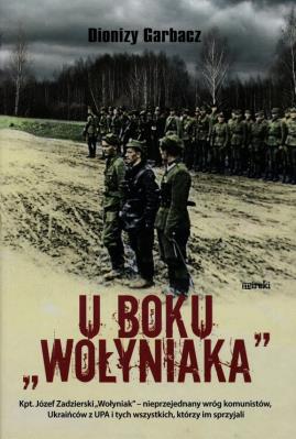 U boku `Wołyniaka`. Autor: Garbacz Dionizy. SmakLiter.pl Okładka książki U boku `Wołyniaka`