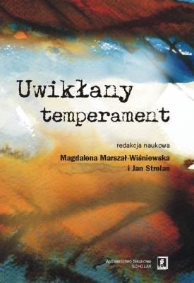 Uwikłany temperament. Autor: Jan Strelau (red.), Magdalena Marszał-Wiśniewska (red.). SmakLiter.pl Okładka książki Uwikłany temperament