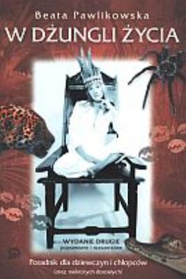 W dżungli życia. Autor: Beata Pawlikowska. SmakLiter.pl Okładka książki W dżungli życia