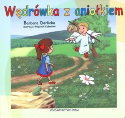 Wędrówka z Aniołkiem. Autor: Derlicka Barbara. SmakLiter.pl Okładka książki Wędrówka z Aniołkiem