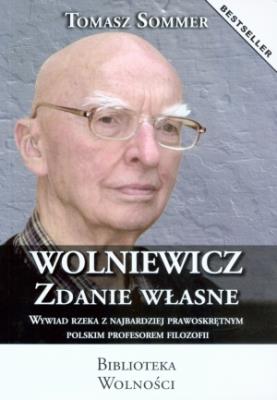 Wolniewicz. Zdanie własne. Autor: Sommer Tomasz. SmakLiter.pl Okładka książki Wolniewicz. Zdanie własne