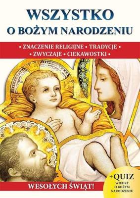 Wszystko o Bożym Narodzeniu. Autor: Opracowanie zbiorowe. SmakLiter.pl Okładka książki Wszystko o Bożym Narodzeniu