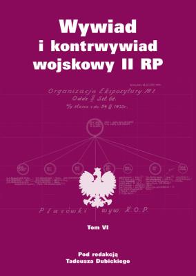 Okładka książki Wywiad i kontrwywiad wojskowy II RP - Tom 6