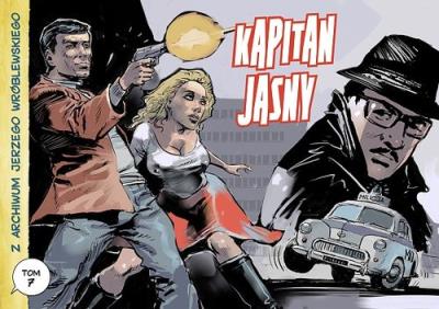 Z archiwum Jerzego Wróblewskiego Tom 7 Kapitan Jasny. Autor: Wróblewski Jerzy, Andrzej Białoszycki. SmakLiter.pl Okładka książki Z archiwum Jerzego Wróblewskiego Tom 7 Kapitan Jasny